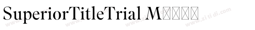 SuperiorTitleTrial M字体转换